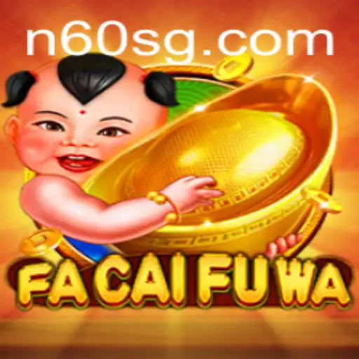 Discover the Excitement of FaCaiFuWa: The Game Revolutionizing N60.COM